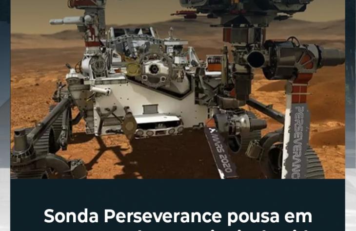 Sonda Perseverance pousa em Marte para buscar sinais de vida